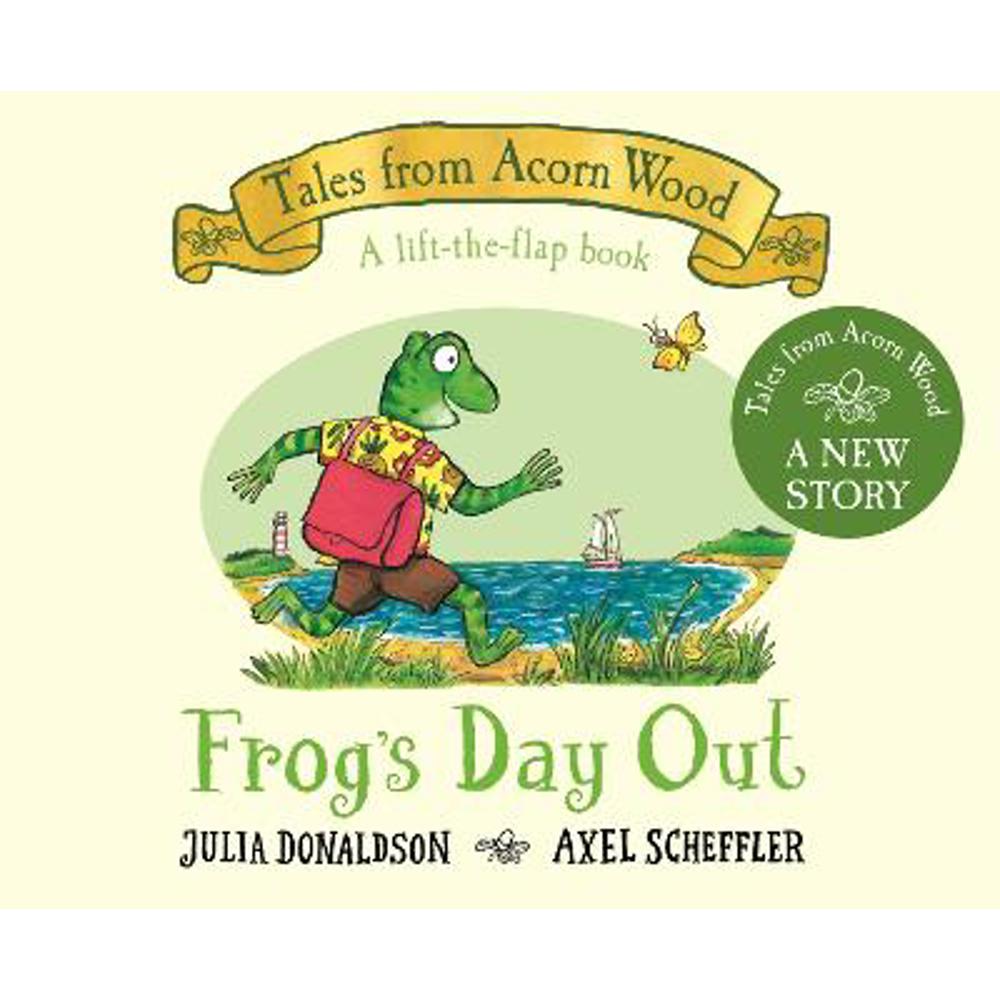 Frog's Day Out: A Lift-the-flap Story - Julia Donaldson